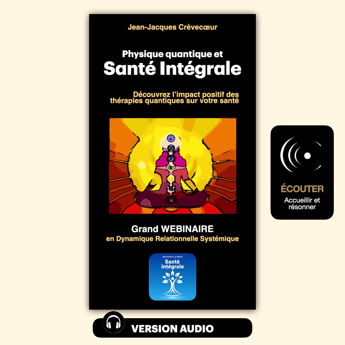 Couverture du livre "Physique quantique et Santé Intégrale" par Jean-Jacques Crèvecoeur